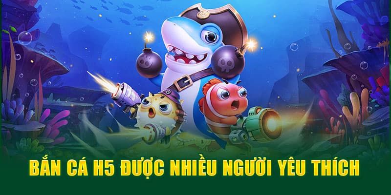 Ưu điểm tuyệt vời trong khi tham gia bắn cá H5 tại xin88