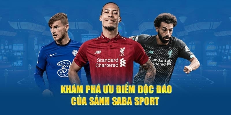 Ưu điểm khi chơi cược sảnh Saba tại xin88